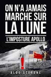 ON N'A JAMAIS MARCHE SUR LA LUNE: L'IMPOSTURE APOLLO - Ein fesselndes Buch für alle Mondlandungs-Skeptiker