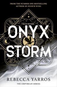 Onyx Storm: Der Nachfolger der globalen Phänomene, Fourth Wing und Iron Flame! (The Empyrean) - Taschenbuch