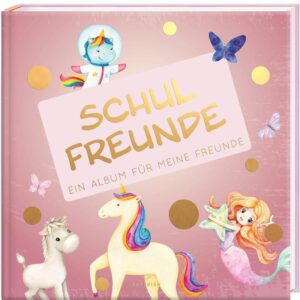 Schulfreunde - MÄDCHEN: Das perfekte Freundebuch zur Einschulung von PAPERISH®