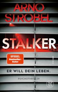 Stalker – Er will dein Leben: Ein packender Psychothriller mit limitierter Silber-Metallic-Folie