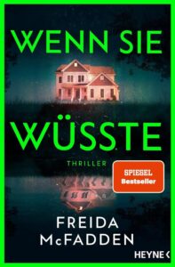 Wenn sie wüsste: Der internationale Bestseller-Thriller des Jahres (The Housemaid, Band 1)