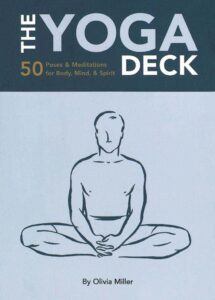 Das Yoga Deck: 50 Posen & Meditationen für Körper, Geist & Seele